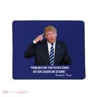 Problem Not That Putin Smart Funny Donald Trump Quote Mousepad thumb 0