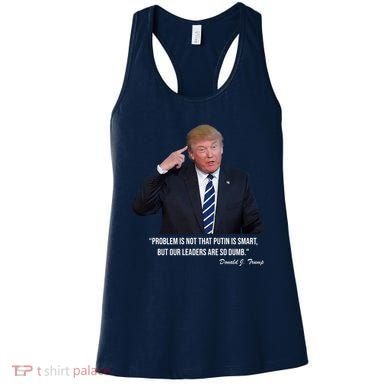 Problem Not That Putin Smart Funny Donald Trump Quote Women's Tank Top
