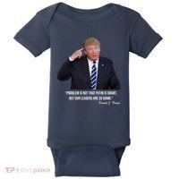 Problem Not That Putin Smart Funny Donald Trump Quote Baby Bodysuit thumb 0