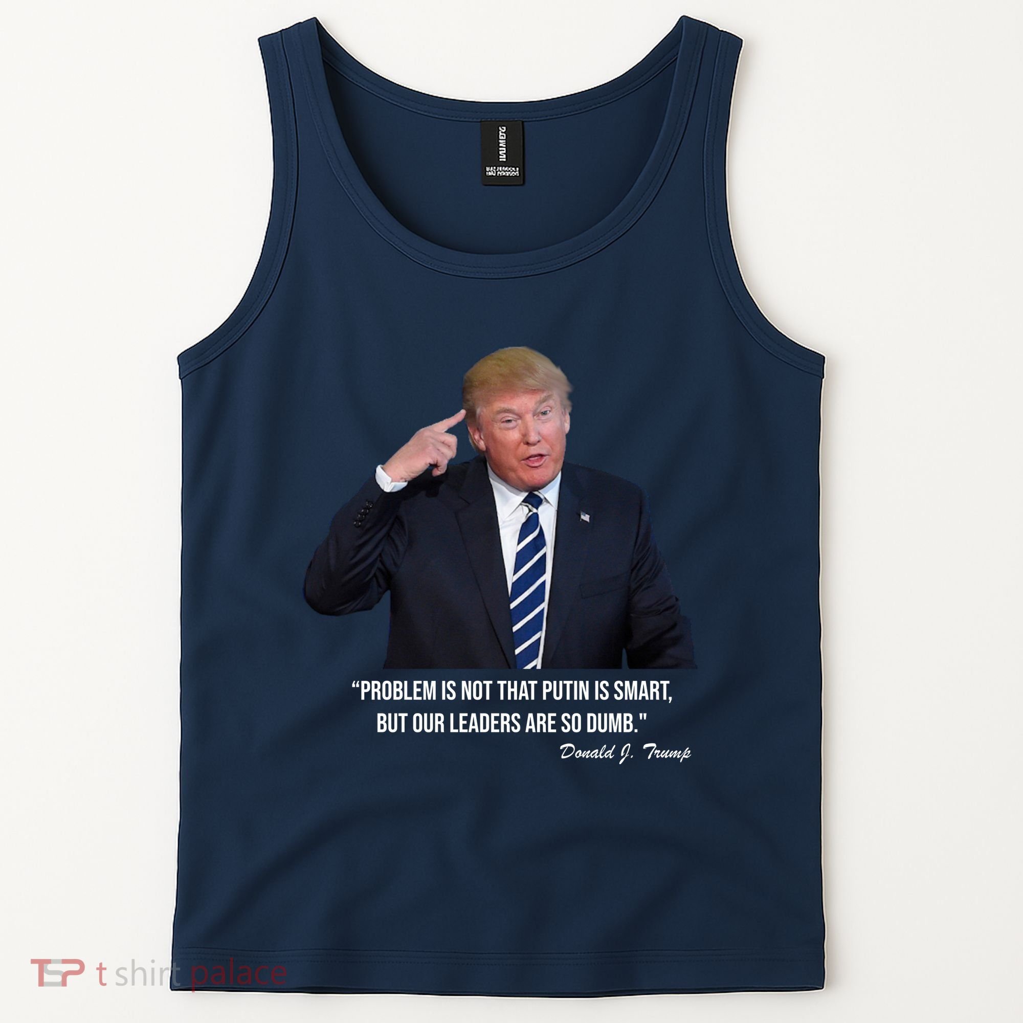 Problem Not That Putin Smart Funny Donald Trump Quote Tank Top