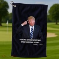 Problem Not That Putin Smart Funny Donald Trump Quote Golf Towel thumb 1