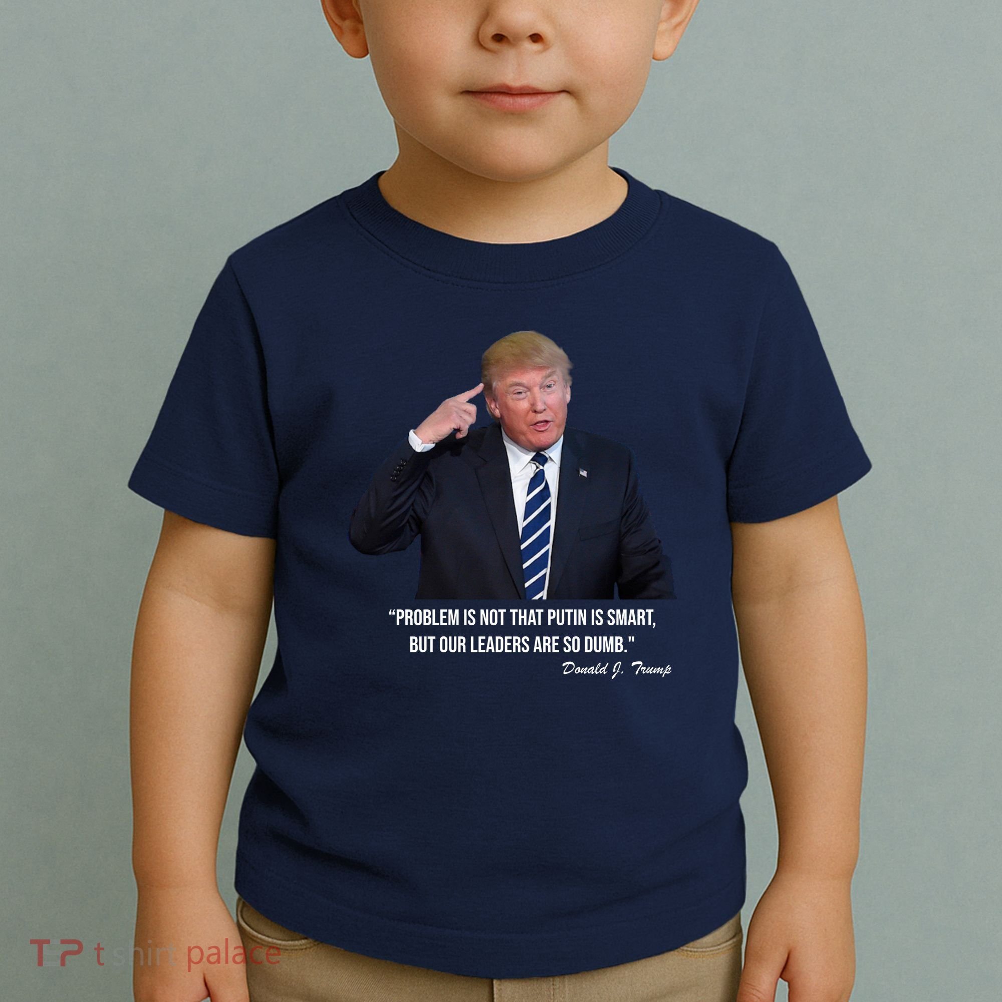 Problem Not That Putin Smart Funny Donald Trump Quote Toddler T-Shirt