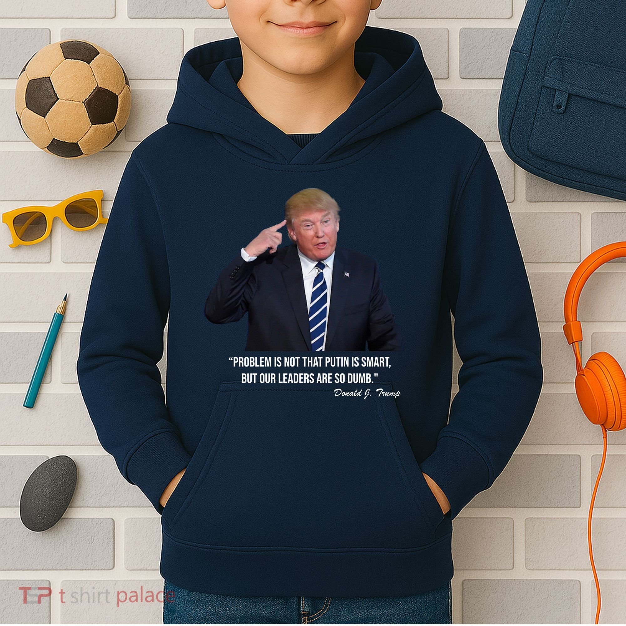 Problem Not That Putin Smart Funny Donald Trump Quote Kids Hoodie