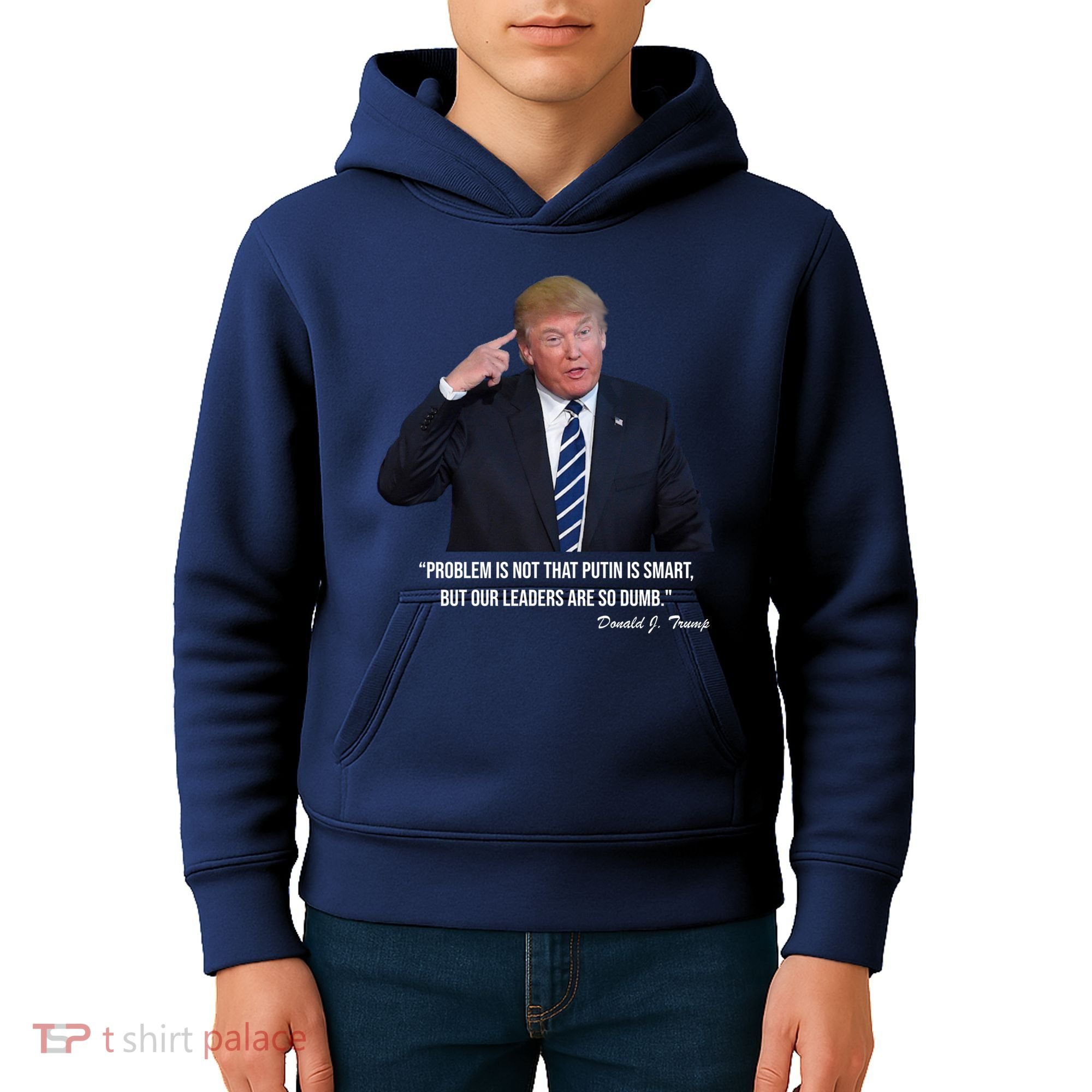 Problem Not That Putin Smart Funny Donald Trump Quote Kids Hoodie