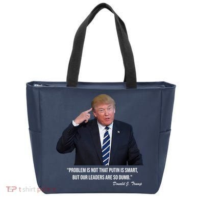 Problem Not That Putin Smart Funny Donald Trump Quote Tote Bag