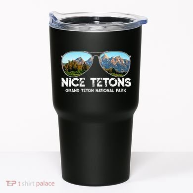 Punny Nice Tetons Teton Mountain Tumbler