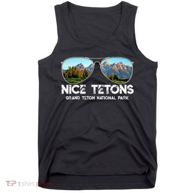 Punny Nice Tetons Teton Mountain Tank Top