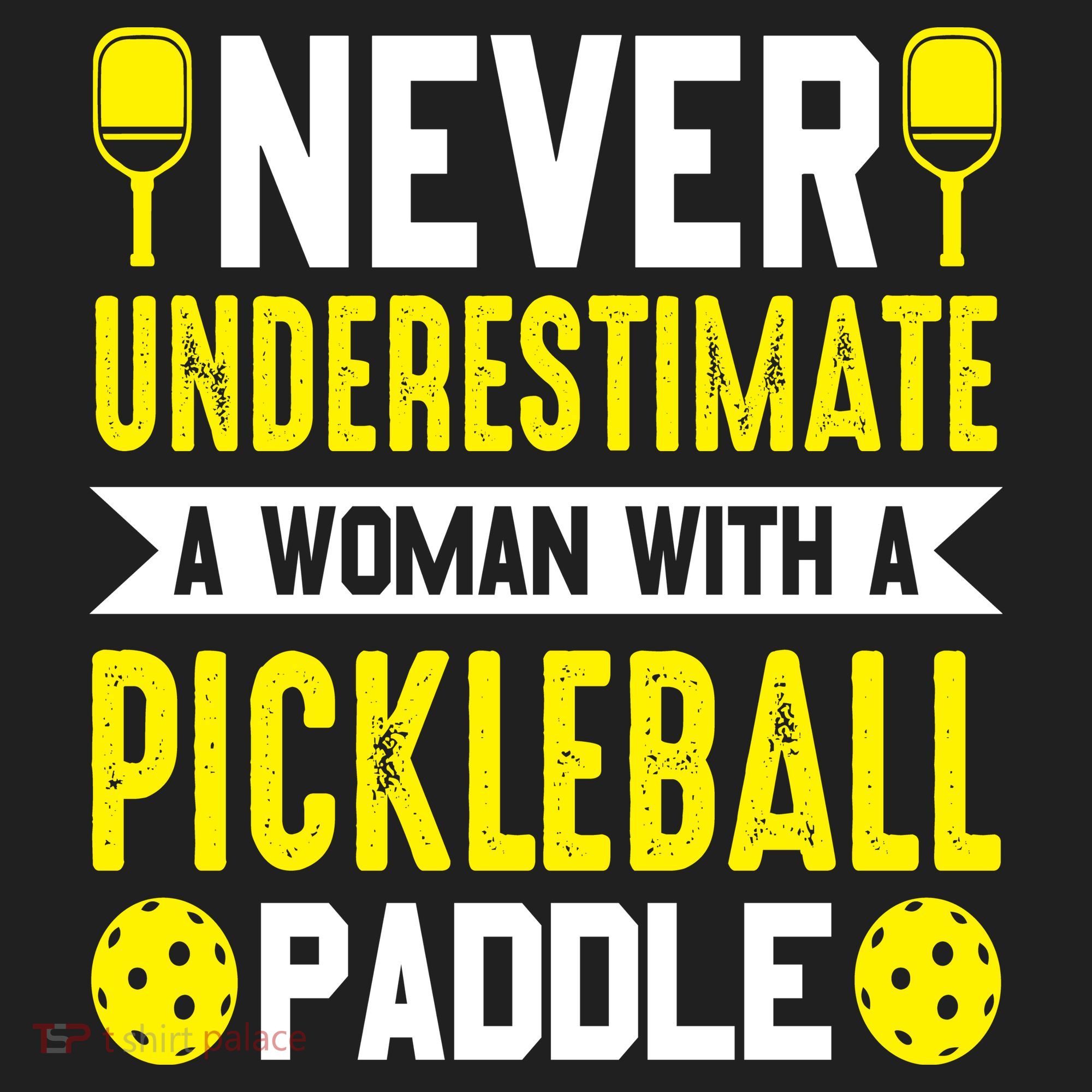 Pickleball Never Underestimate A Woman With A Pickleball Paddle Women's Sweatshirt
