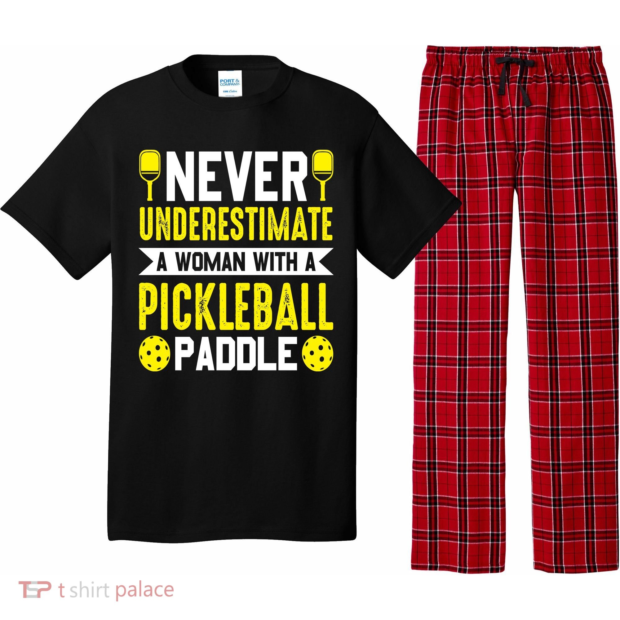 Pickleball Never Underestimate A Woman With A Pickleball Paddle Pajama Set