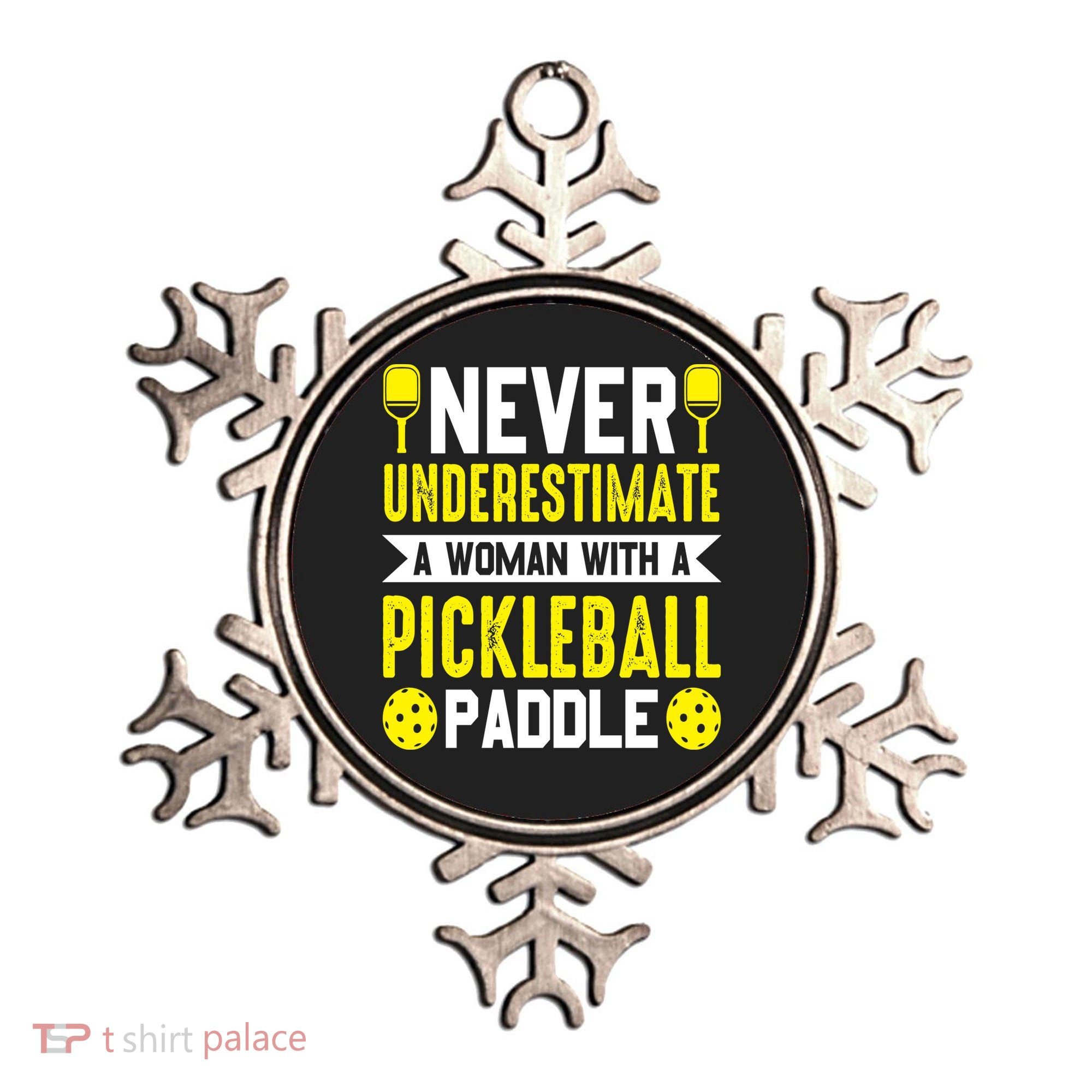 Pickleball Never Underestimate A Woman With A Pickleball Paddle Ornament