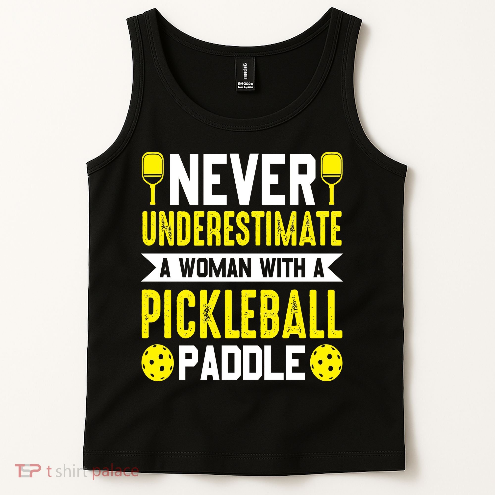 Pickleball Never Underestimate A Woman With A Pickleball Paddle Tank Top