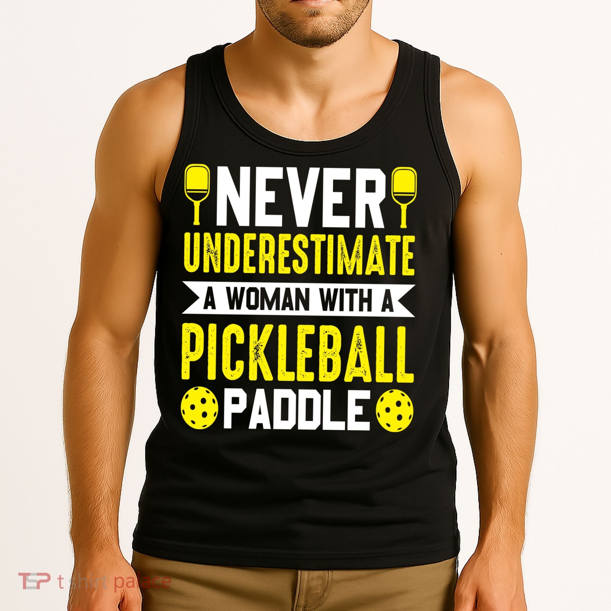 Pickleball Never Underestimate A Woman With A Pickleball Paddle Tank Top