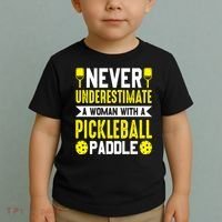 Pickleball Never Underestimate A Woman With A Pickleball Paddle Toddler T-Shirt thumb 2
