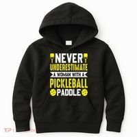 Pickleball Never Underestimate A Woman With A Pickleball Paddle Kids Hoodie thumb 0