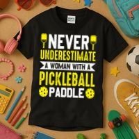 Pickleball Never Underestimate A Woman With A Pickleball Paddle Kids T-Shirt thumb 3