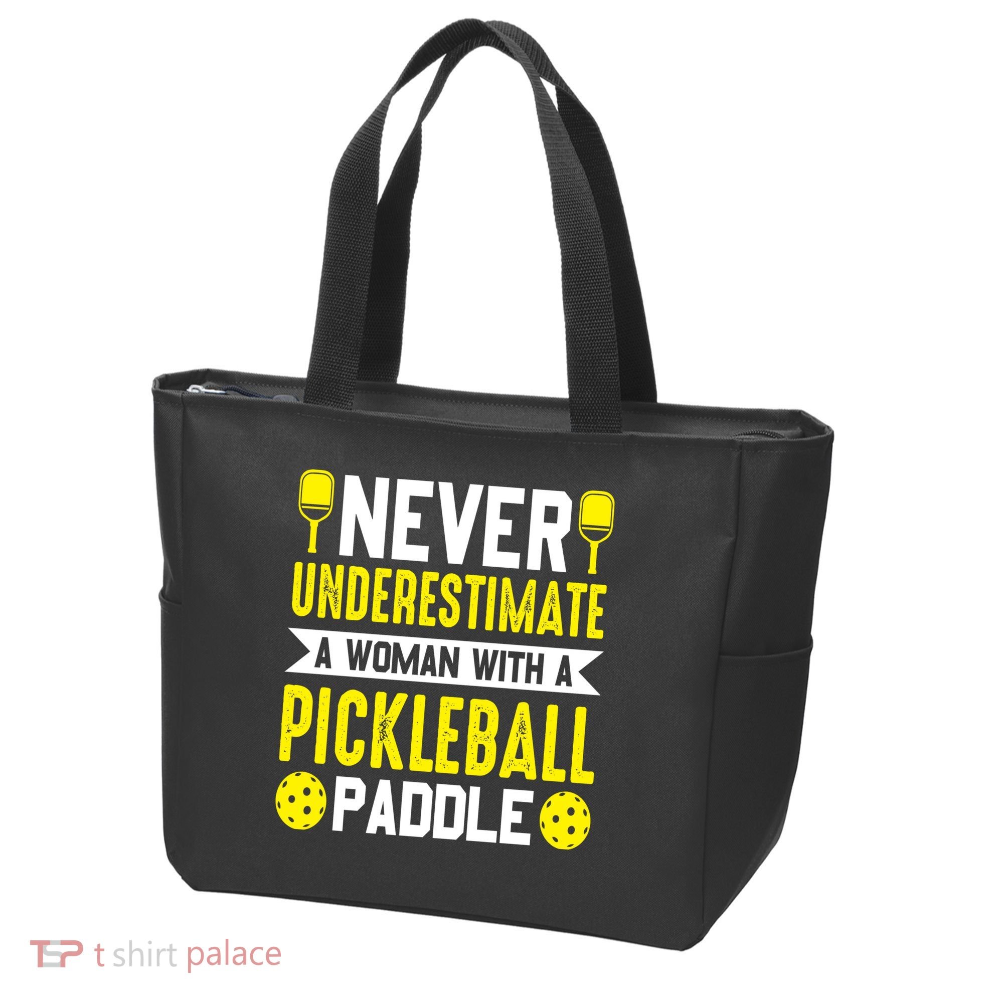 Pickleball Never Underestimate A Woman With A Pickleball Paddle Tote Bag