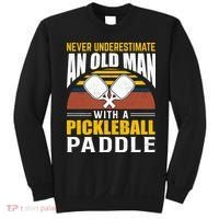 Pickleball Never Underestimate An Old Man With A Pickleball Paddle Sweatshirt thumb 0