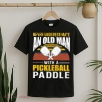 Pickleball Never Underestimate An Old Man With A Pickleball Paddle T-Shirt thumb 2