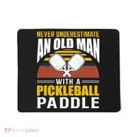 Pickleball Never Underestimate An Old Man With A Pickleball Paddle Mousepad thumb 0