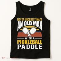 Pickleball Never Underestimate An Old Man With A Pickleball Paddle Tank Top thumb 2