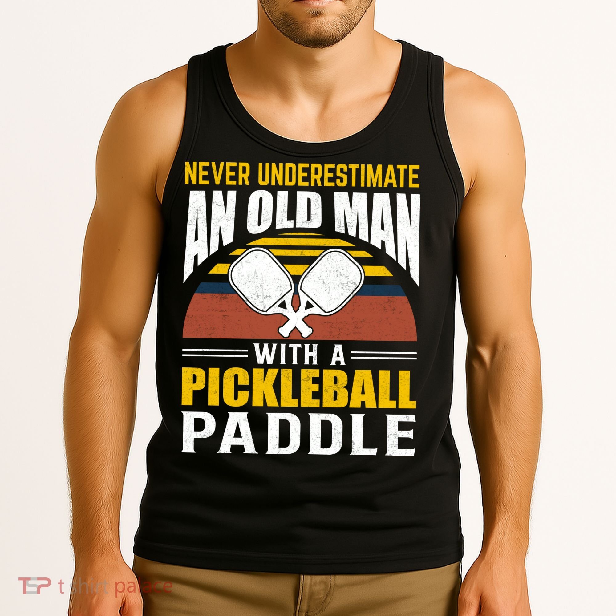 Pickleball Never Underestimate An Old Man With A Pickleball Paddle Tank Top
