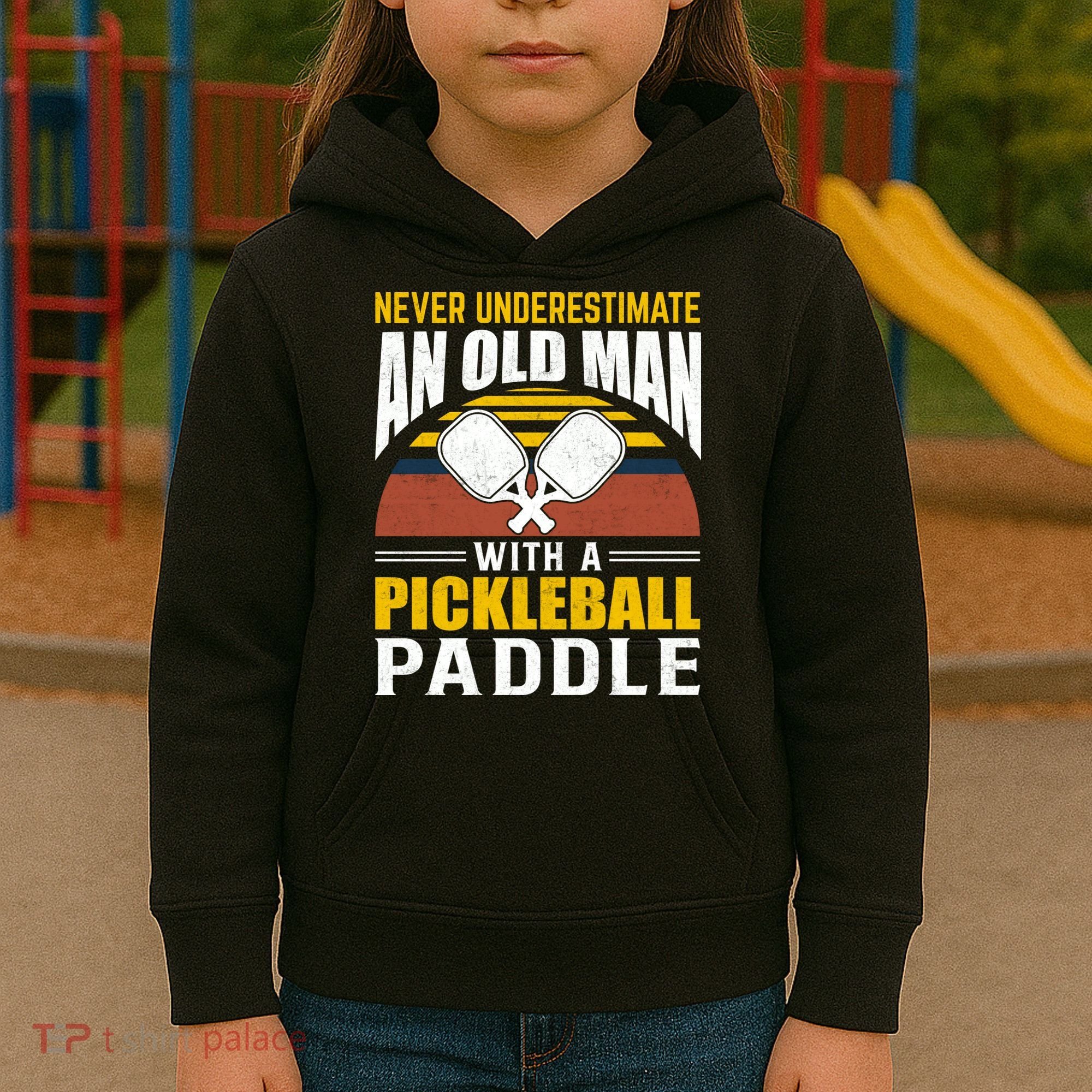 Pickleball Never Underestimate An Old Man With A Pickleball Paddle Kids Hoodie