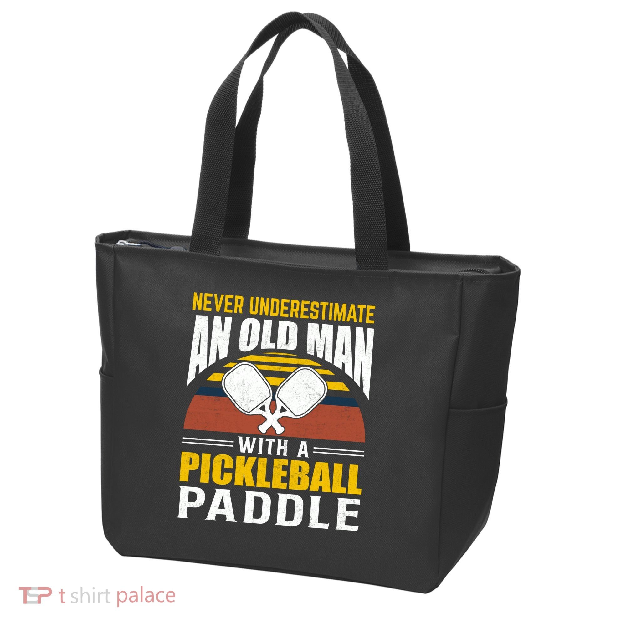 Pickleball Never Underestimate An Old Man With A Pickleball Paddle Tote Bag