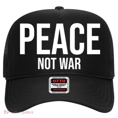 Peace Not War Hat