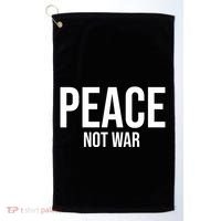 Peace Not War Golf Towel thumb 0