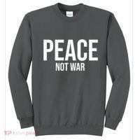 Peace Not War Sweatshirt thumb 0