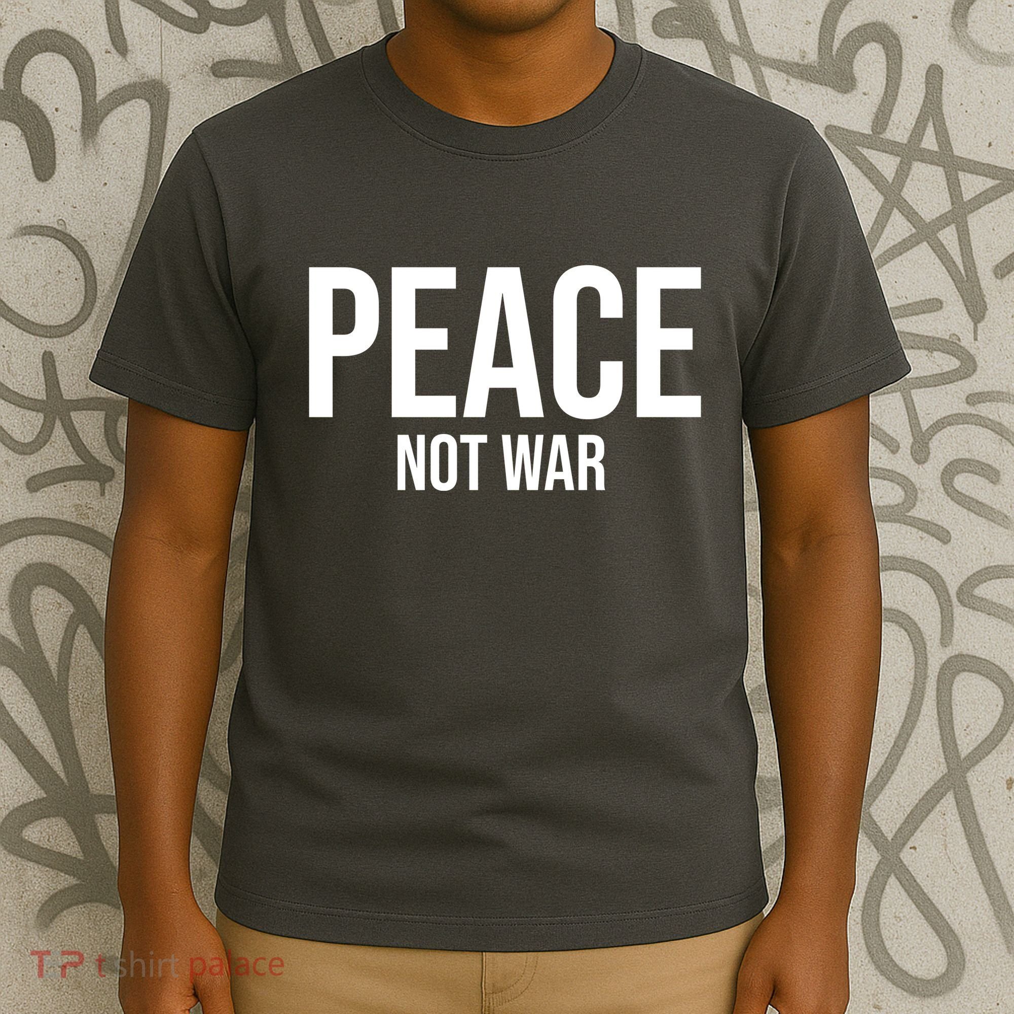 Peace Not War T-Shirt
