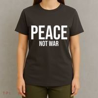 Peace Not War T-Shirt thumb 4