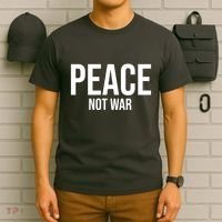 Peace Not War T-Shirt thumb 6