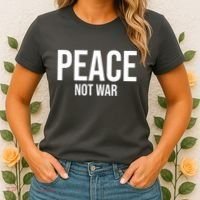 Peace Not War Women's T-Shirt thumb 2
