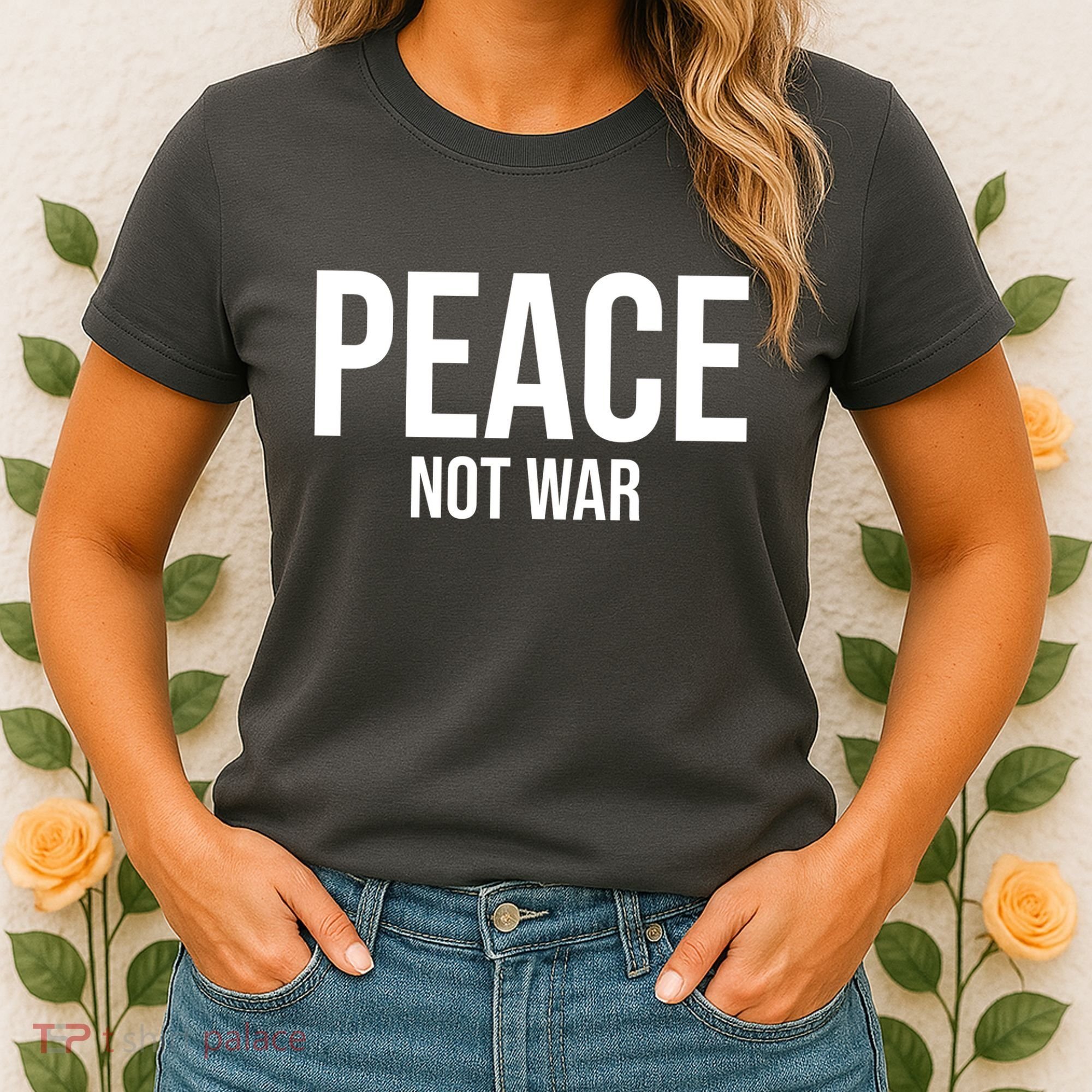 Peace Not War Women's T-Shirt