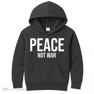 Peace Not War Kids Hoodie
