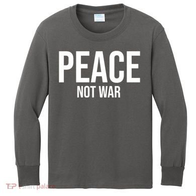 Peace Not War Kids Long Sleeve Shirt