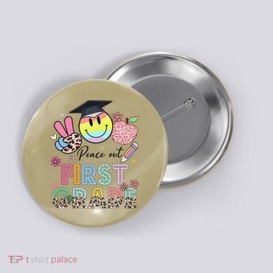 Peace Out 1st First Grade Graduation Last Day Of School Button