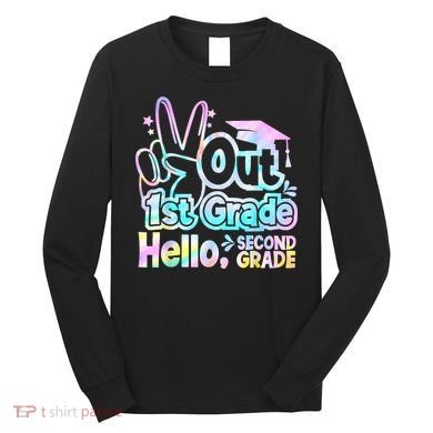 Peace Out 1st Grade Hello Second Grade First Grade Graduate Long Sleeve Shirt