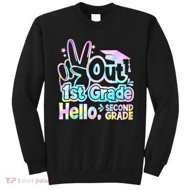 Peace Out 1st Grade Hello Second Grade First Grade Graduate Sweatshirt