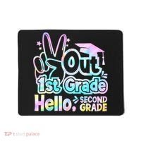 Peace Out 1st Grade Hello Second Grade First Grade Graduate Mousepad thumb 0