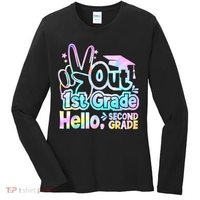 Peace Out 1st Grade Hello Second Grade First Grade Graduate Women's Long Sleeve Shirt