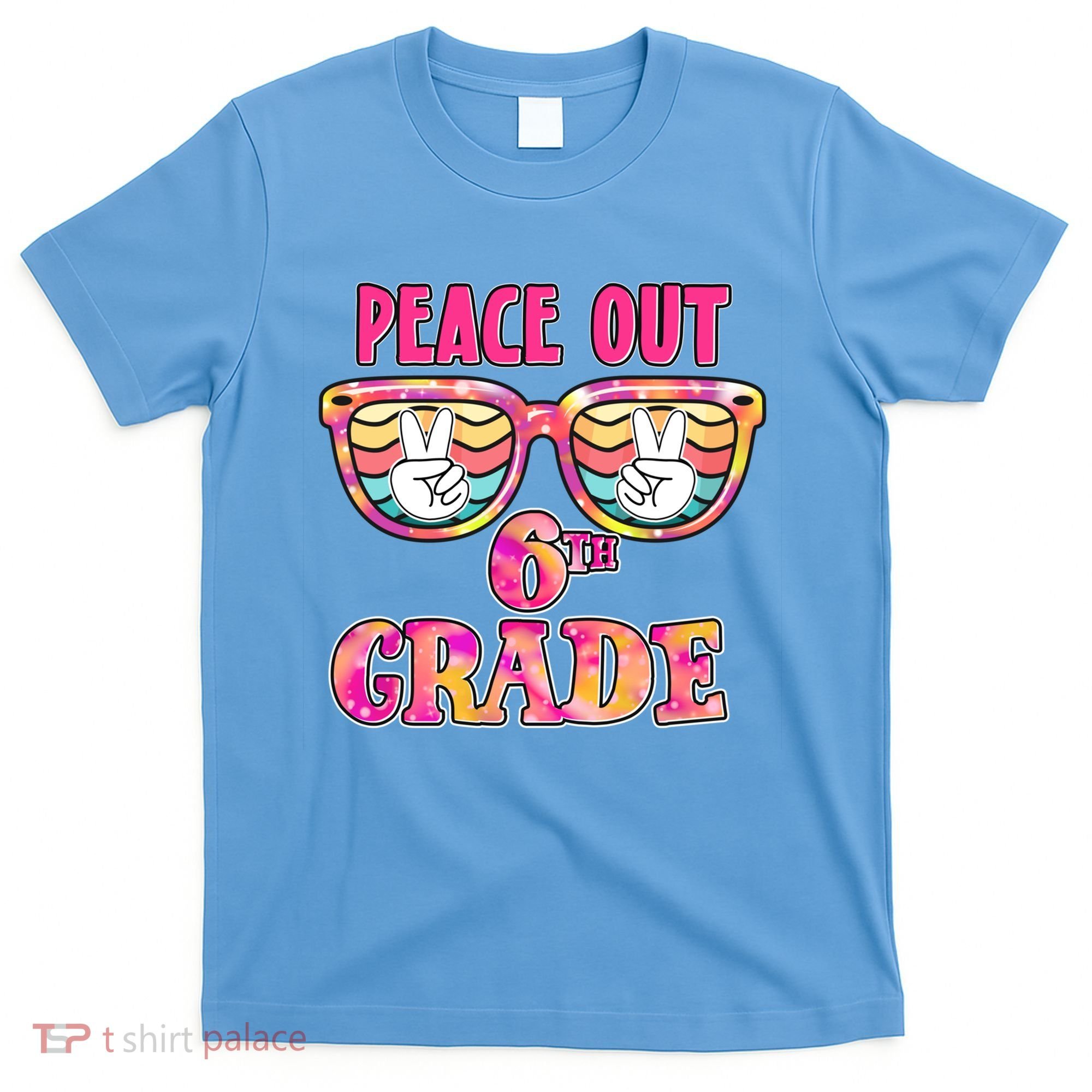 Peace Out 6th Sixth Grade Graduation Last Day Of School Gift T-Shirt