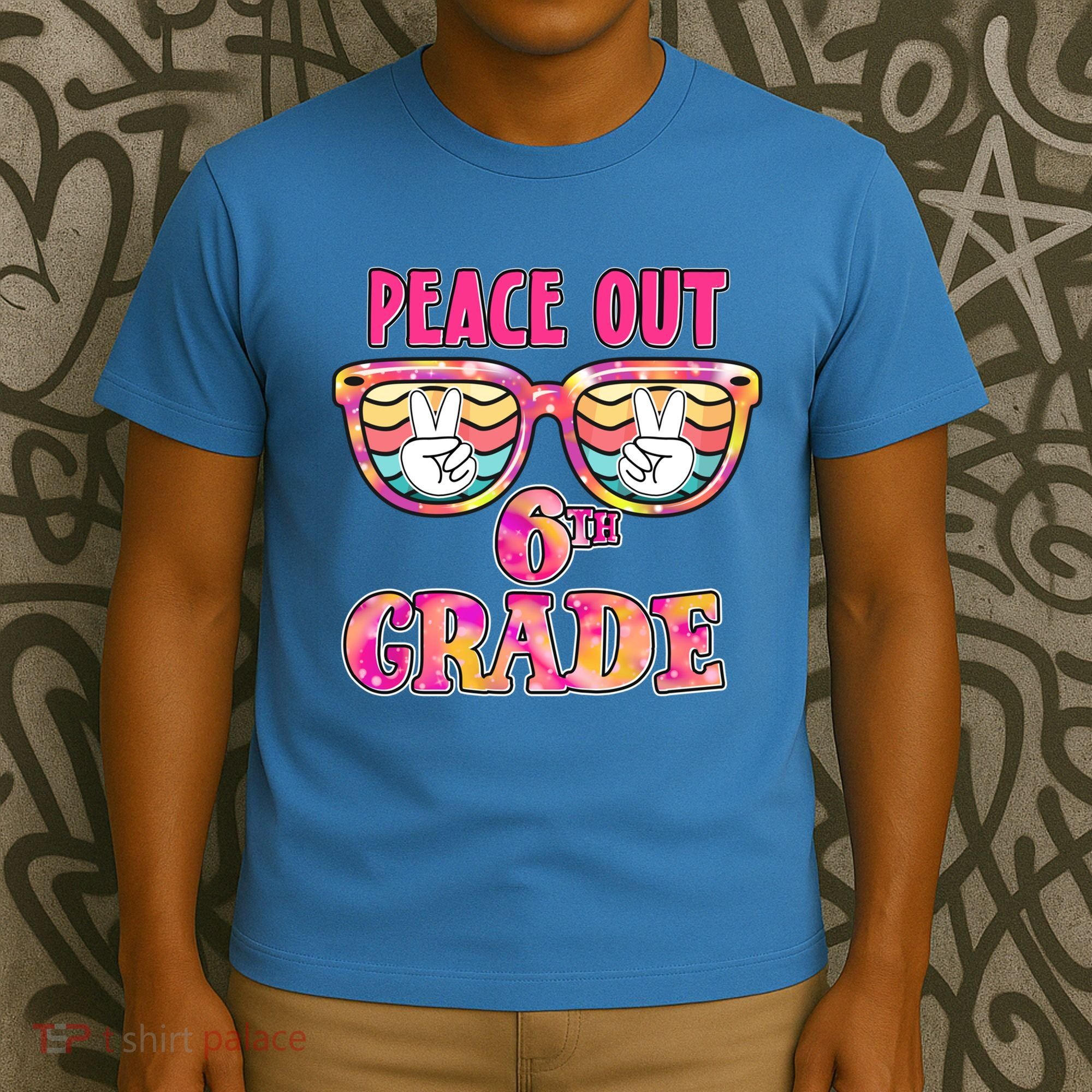 Peace Out 6th Sixth Grade Graduation Last Day Of School Gift T-Shirt
