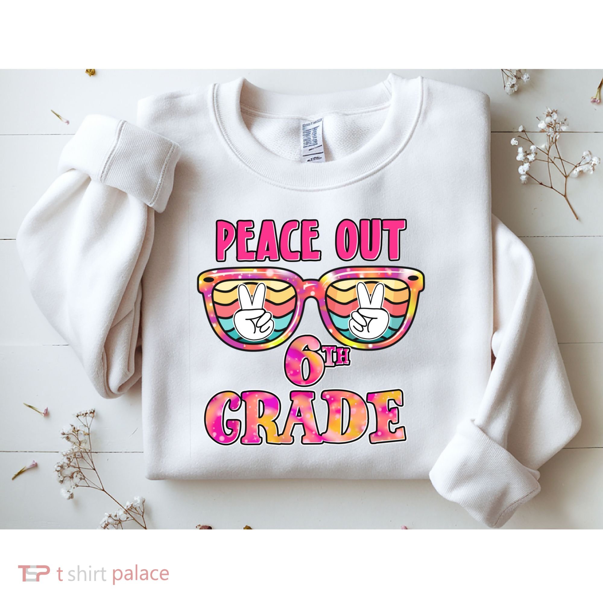 Peace Out 6th Sixth Grade Graduation Last Day Of School Gift Sweatshirt