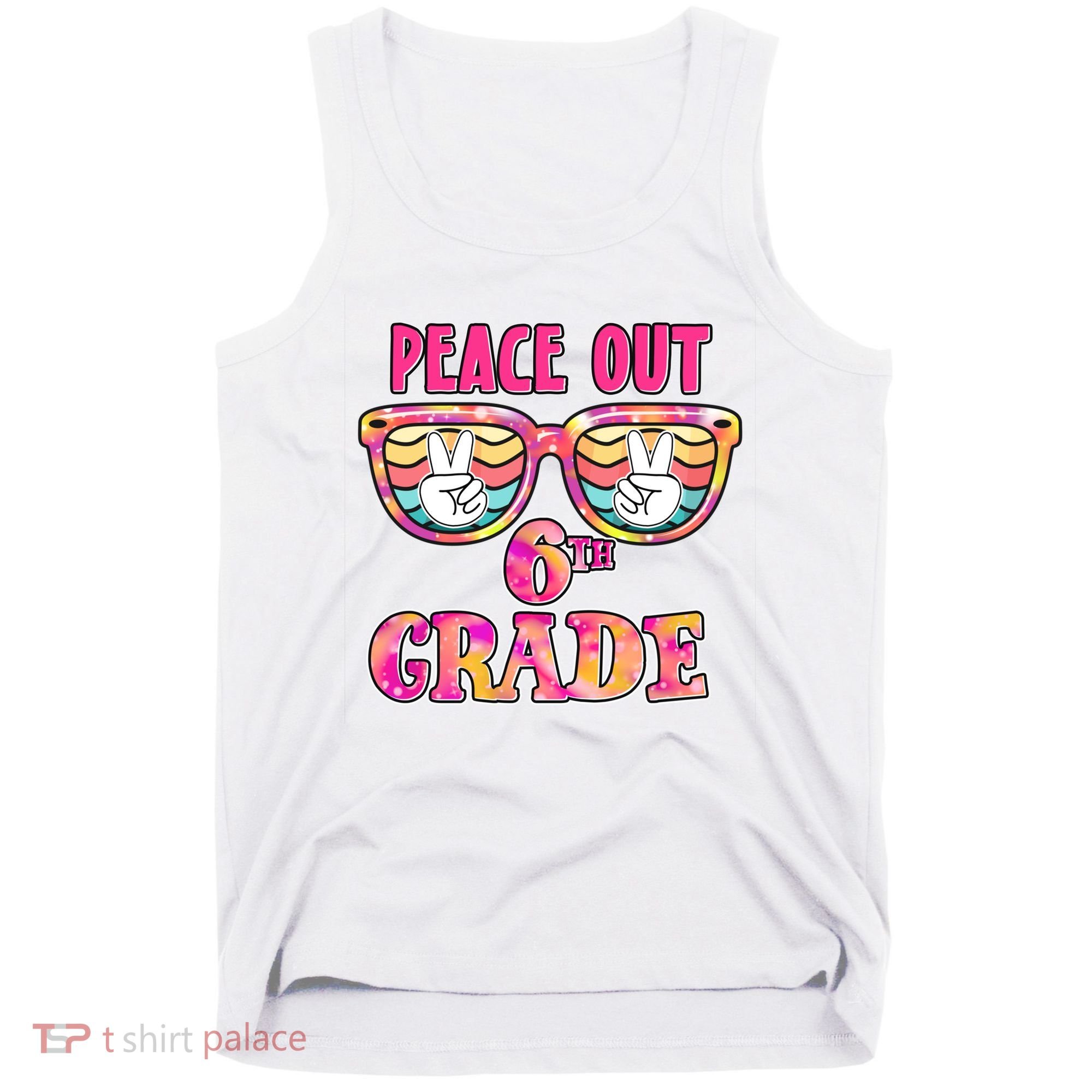 Peace Out 6th Sixth Grade Graduation Last Day Of School Gift Tank Top