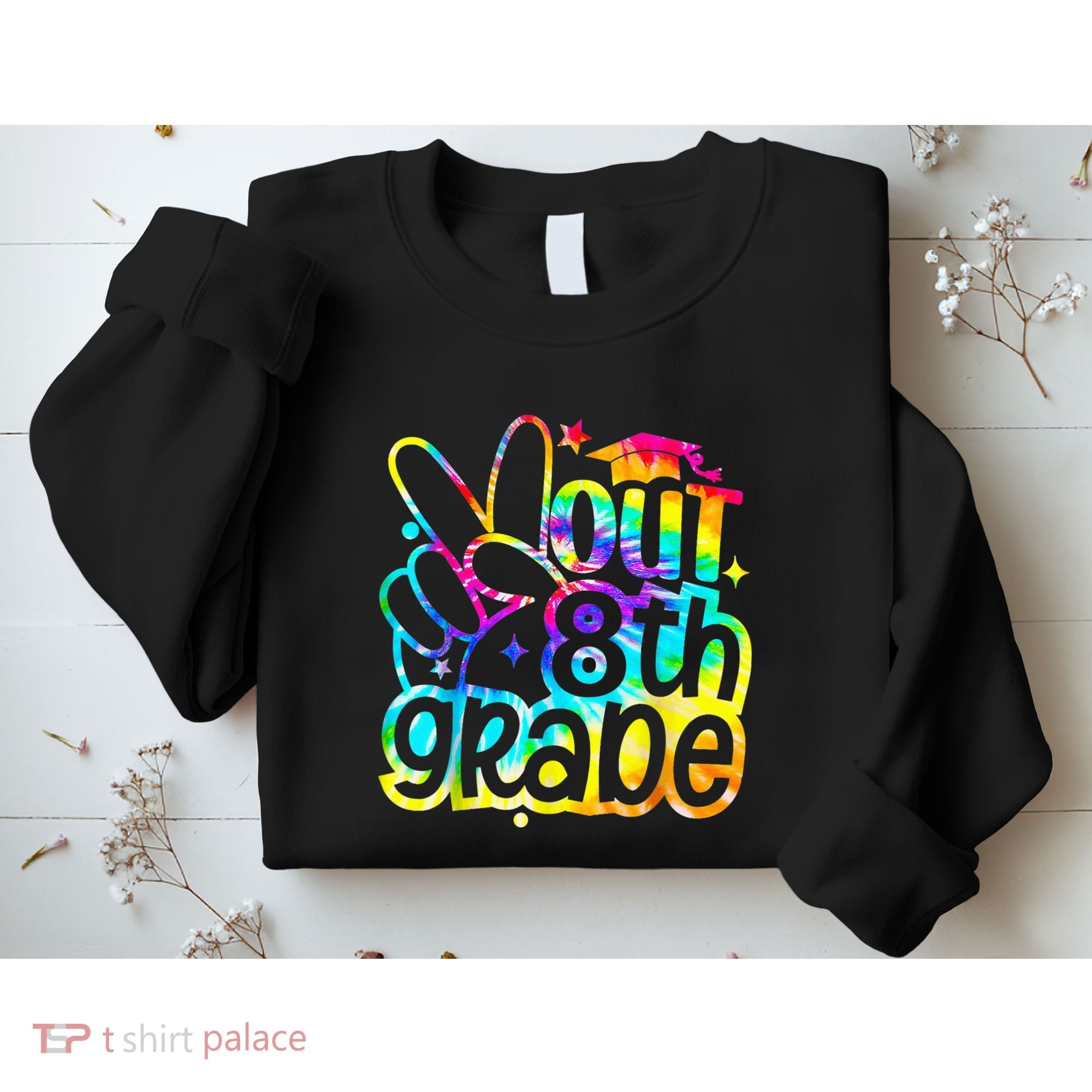 Peace Out 8th Grade Graduation Last Day Of School Tie Dye Sweatshirt