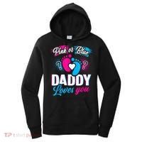 Pink Or Blue Daddy Loves You Shirt Gender Reveal Baby Gift Women's Hoodie thumb 0