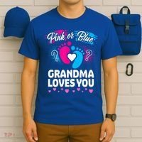 Pink Or Blue Grandma Loves You Gift Gender Reveal Cool Gift T-Shirt thumb 6