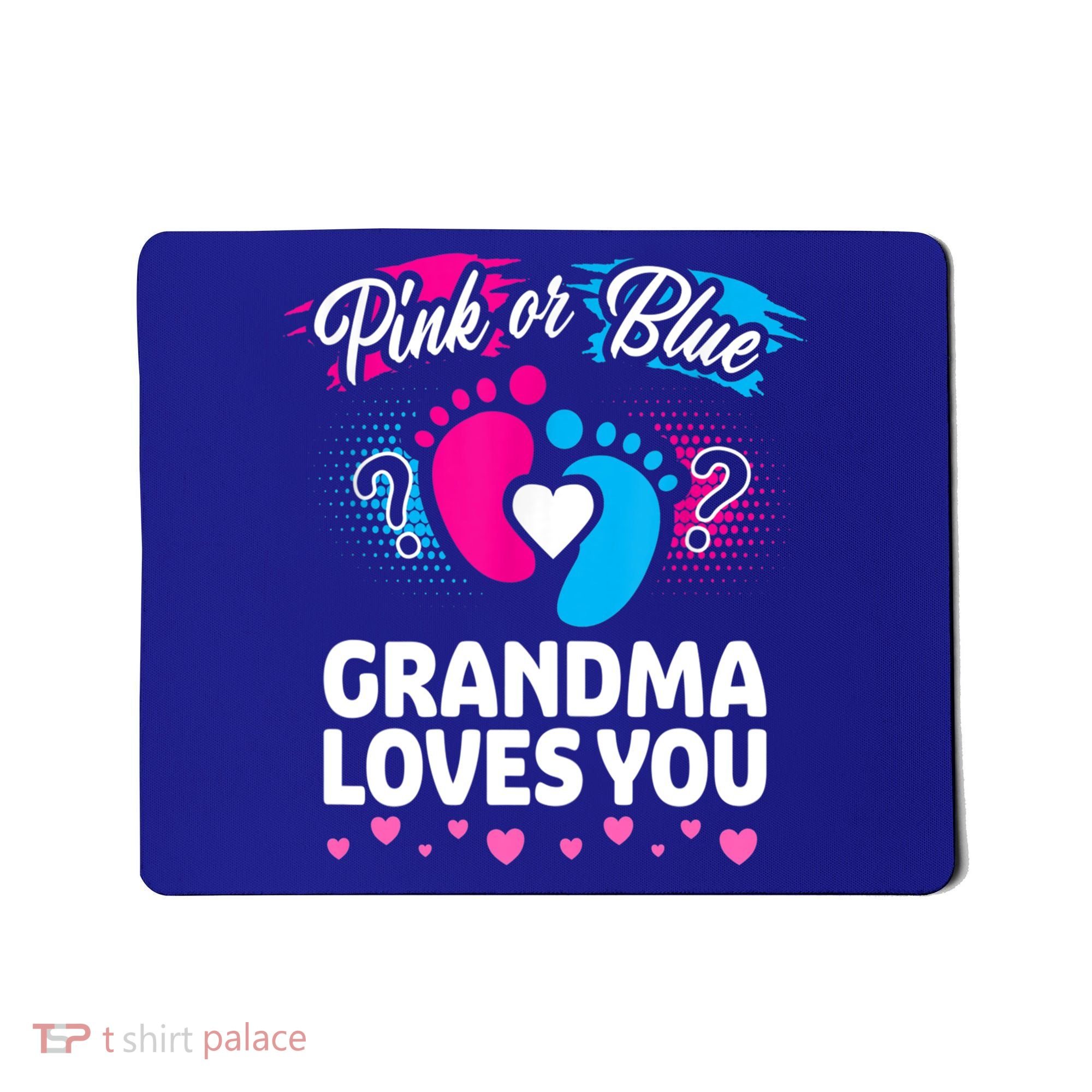 Pink Or Blue Grandma Loves You Gift Gender Reveal Cool Gift Mousepad